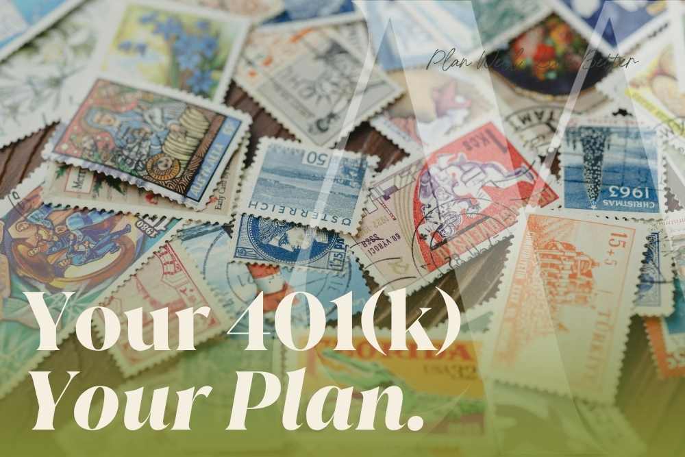 Collection of vintage postage stamps with the words "Your 401(k). Your Plan." — what happens to a 401k when you die and how beneficiary designations work