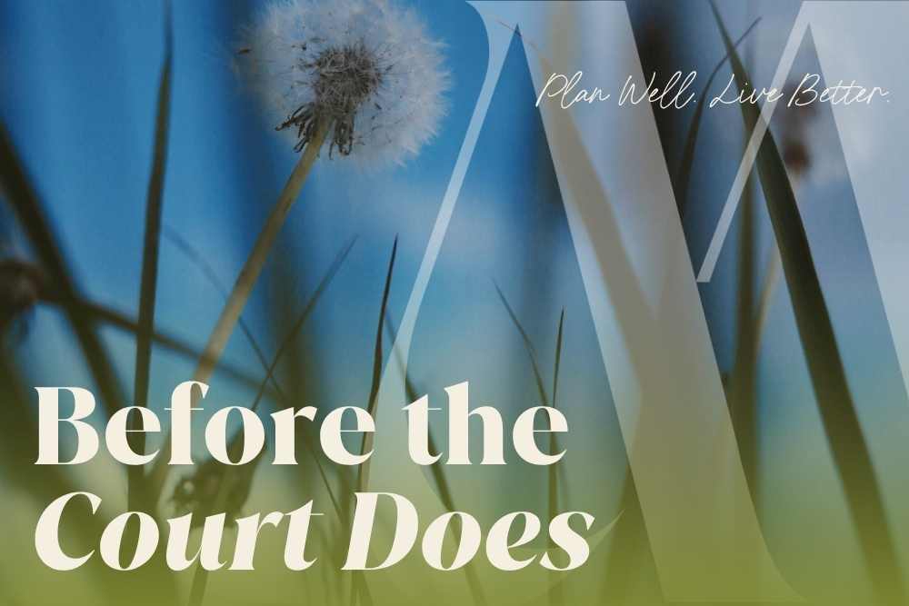Ant's eye view of a dandelion with the words "Before the Court Does" — what is guardianship in New Jersey and how planning ahead keeps the decision yours