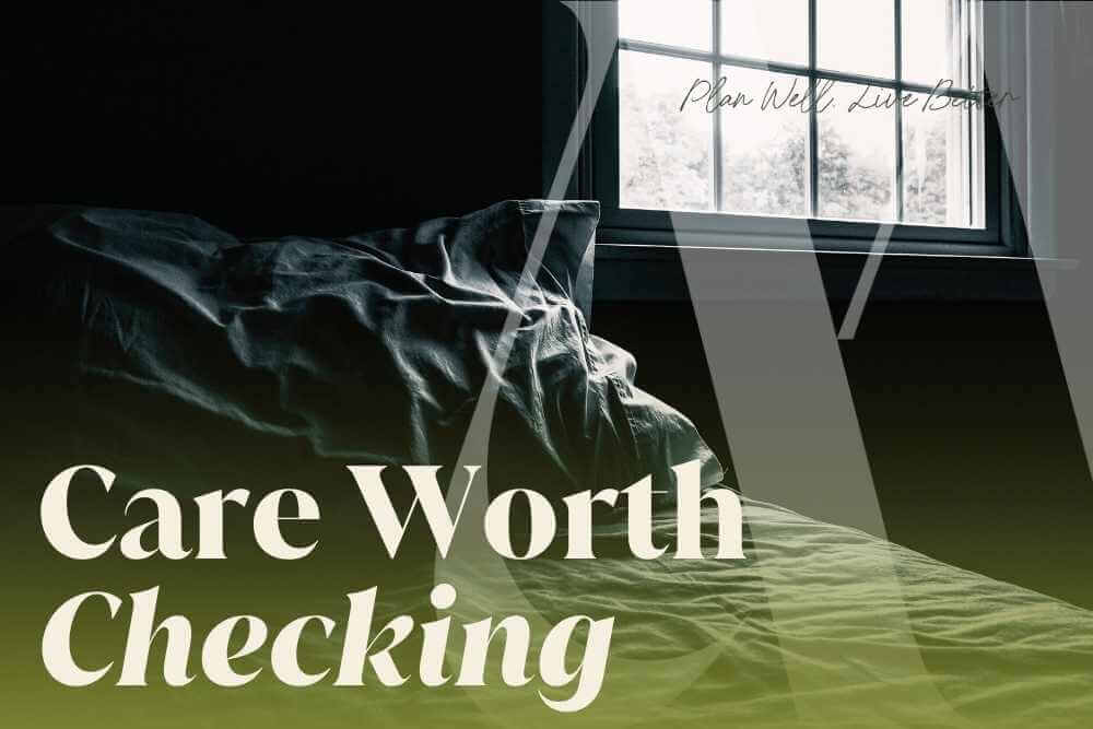 Unmade bed with rumpled dark sheets beside a bright window, with the headline "Care Worth Checking"
