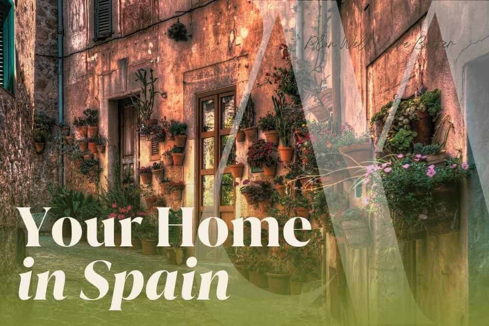 Sunlit Spanish stone street lined with potted flowers and a wooden door, with the headline "Your Home in Spain"